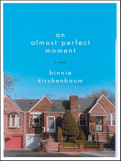 Title details for An Almost Perfect Moment by Binnie Kirshenbaum - Wait list
